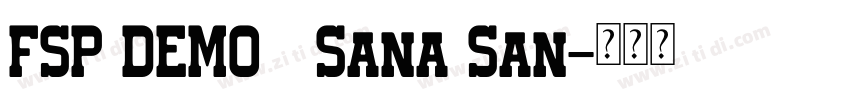 FSP DEMO   Sana San字体转换